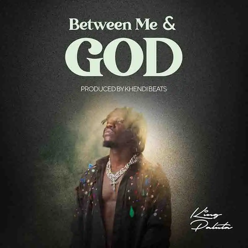 King Paluta - Between Me & God (Prod by Khendi Beatz)